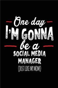 One Day I'm Gonna Be A Social Media Manager (Just Like My Mom!)
