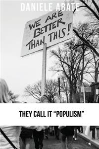 They call it Populism