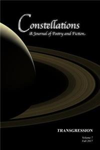 Constellations: A Journal of Poetry and Fiction v.7: Transgression