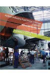 Airline Industry Fuel Price Change Factors