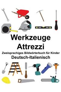 Deutsch-Italienisch Werkzeuge/Attrezzi Zweisprachiges Bildwörterbuch für Kinder