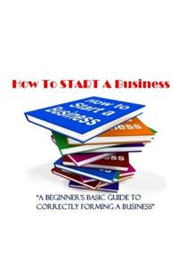 How To Start A Business