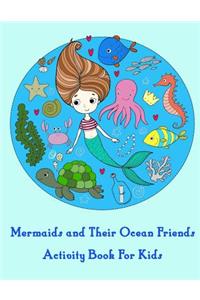 Mermaids and Their Ocean Friends Activity Book For Kids