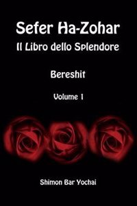 Sefer Ha-Zohar: Il Libro Dello Splendore - Bereshit - Volume 1