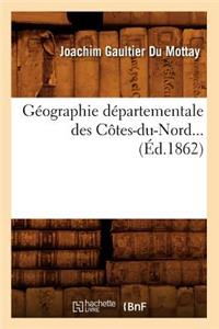 Géographie Départementale Des Côtes-Du-Nord (Éd.1862)