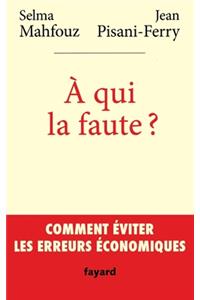 A Qui La Faute