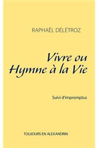Vivre Ou Hymne La Vie
