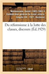 Du Réformisme À La Lutte Des Classes, Discours