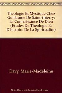 Theologie Et Mystique Chez Guillaume de Saint-Thierry
