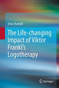 Lıfe-Changıng Impact of Vıktor Frankl's Logotherapy