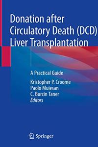 Donation After Circulatory Death (DCD) Liver Transplantation