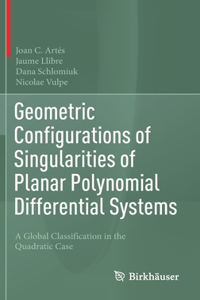 Geometric Configurations of Singularities of Planar Polynomial Differential Systems