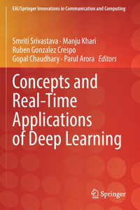 Concepts and Real-Time Applications of Deep Learning