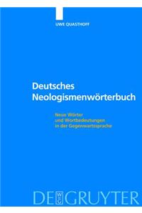 Deutsches Neologismenworterbuch: Neue Worter Und Wortbedeutungen in Der Gegenwartssprache
