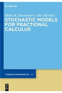 Stochastic Models for Fractional Calculus