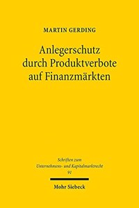 Anlegerschutz durch Produktverbote auf Finanzmärkten