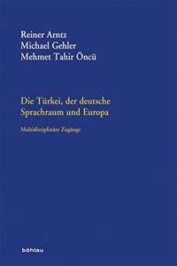 Die Turkei, Der Deutsche Sprachraum Und Europa
