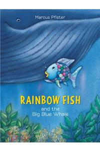 Rainbow Fish and the Big Blue Whale