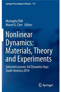 Nonlinear Dynamics: Materials, Theory and Experiments