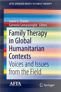 Family Therapy in Global Humanitarian Contexts