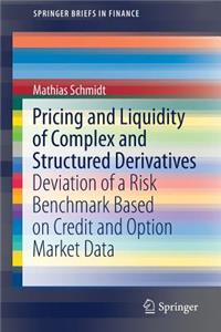 Pricing and Liquidity of Complex and Structured Derivatives