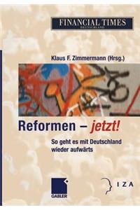 Reformen — jetzt!