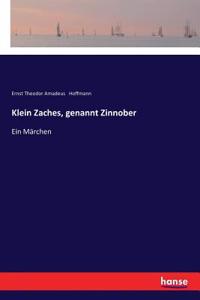 Klein Zaches, genannt Zinnober
