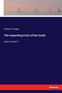Impending Crisis of the South