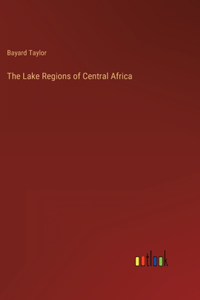 The Lake Regions of Central Africa