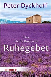 Das Kleine Buch Vom Ruhegebet
