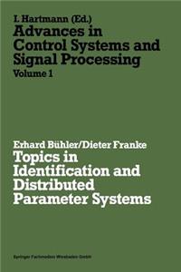 Topics in Identification and Distributed Parameter Systems