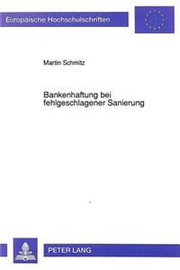 Bankenhaftung bei fehlgeschlagener Sanierung