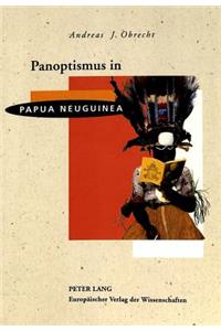 Panoptismus in Papua Neuguinea