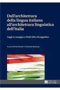 Dall'architettura della lingua italiana all'architettura linguistica dell'Italia