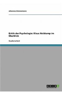 Kritik Der Psychologie: Klaus Holzkamp Im Uberblick