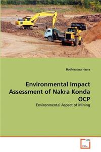 Environmental Impact Assessment of Nakra Konda OCP