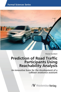 Prediction of Road Traffic Participants Using Reachability Analysis