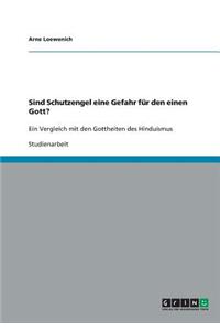 Sind Schutzengel eine Gefahr für den einen Gott?