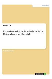 Exportkontrollrecht für mittelständische Unternehmen im Überblick