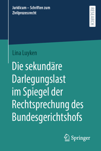 Die Sekundäre Darlegungslast Im Spiegel Der Rechtsprechung Des Bundesgerichtshofs