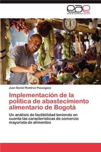 Implementacion de La Politica de Abastecimiento Alimentario de Bogota