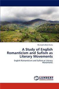 Study of English Romanticism and Sufism as Literary Movements