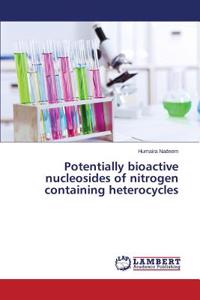 Potentially bioactive nucleosides of nitrogen containing heterocycles
