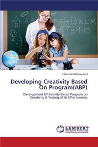 Developing Creativity Based on Program(abp)