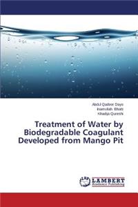 Treatment of Water by Biodegradable Coagulant Developed from Mango Pit