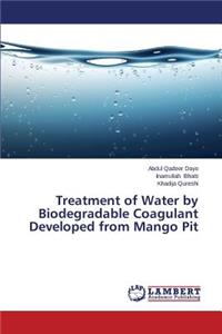 Treatment of Water by Biodegradable Coagulant Developed from Mango Pit