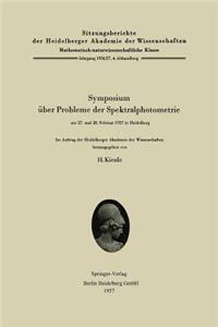 Symposium über Probleme der Spektralphotometrie am 27. und 28. Februar 1957 in Heidelberg