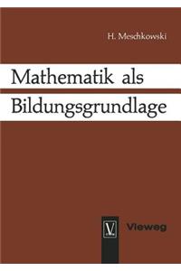 Mathematik als Bildungsgrundlage