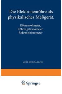 Die Elektronenröhre als physikalisches Meßgerät