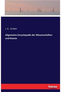 Allgemeine Encyclopadie der Wissenschaften und Künste